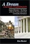 A DREAM TURNED NIGHTMARE: EMINENT DOMAIN -- THE TAKING OF PRIVATE PROPERY AND LIVABLE COMMUNITY ALTERNATIVES