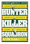 Hunter Killer Squadron: Aero-weapons, Aero-scouts, Aero-rifles, Vietnam, 1965-72