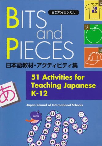 Bits and Pieces: 51 Activities for Teaching Japanese 