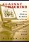 Against the Machine: The Hidden Luddite Tradition in Literature, Art, and Individual Lives