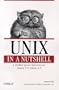 Unix in a Nutshell: A Desktop Quick Reference for System V & Solaris 2.0