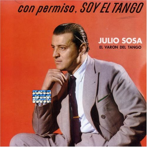 Julio Sosa - Con Permiso Soy El Tango - Zortam Music