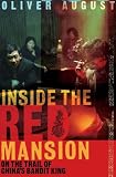 Inside the Red Mansion: On the Trail of China`s Most Wanted Man