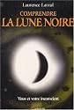 Comprendre la lune noire