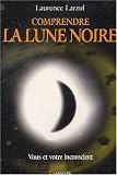 Comprendre la lune noire