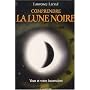 Comprendre la lune noire de Laurence Larzul