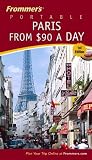 Frommer's Portable Paris from $90 a Day, First Edition