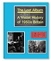 The Lost Album: A Visual History of 1950s Britain
