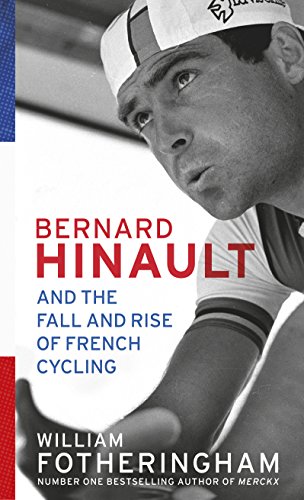 bernard hinault and the fall and rise of french cycling