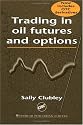 Trading in Oil Futures and Options