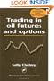 Trading in Oil Futures and Options