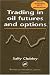 Trading in Oil Futures and Options