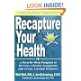 Recapture Your Health