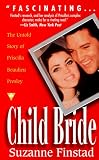 Child Bride: The Untold Story of Priscilla Beaulieu Presley