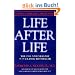 Life After Life: The Investigation of a Phenomenon--Survival of Bodily Death