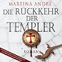 Die R�ckkehr der Templer (Ungek�rzte Lesung auf 3 MP3-CDs)