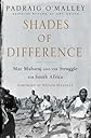 Shades of Difference: Mac Maharaj and the Struggle for South Africa