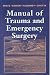 Books : Manual of Trauma and Emergency Surgery