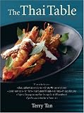 The Thai Table: A Celebration of Culinary Treasures