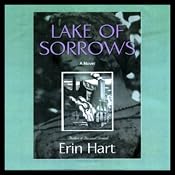 Lake of Sorrows: A Novel | [Erin Hart]