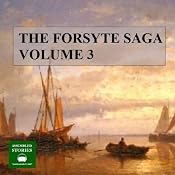 The Forsyte Saga, Volume 3 | John Galsworthy