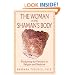The Woman in the Shaman's Body: Reclaiming the Feminine in Religion and Medicine