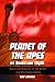 Planet of the Apes As American Myth: Race And Politics in the Films And Television Series