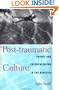 Post-traumatic Culture: Injury and Interpretation in the Nineties