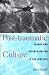 Post-traumatic Culture: Injury and Interpretation in the Nineties