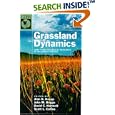 Grassland Dynamics: Long-Term Ecological Research in Tallgrass Prairie (Long-Term Ecological Research Network Series, 1) by Alan K. Knapp, John M. Briggs, David C. Hartnett, and Scott L. Collins