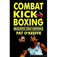 Combat Kick Boxing: Realistic Self Defence