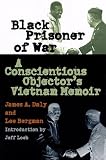 Black Prisoner of War: A Conscientious Objector's Vietnam Memoir