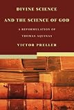  : Divine Science and the Science of God: A Reformulation of Thomas Aquinas