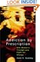 Addiction by Prescription