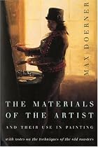 The Materials of the Artist and Their Use in Painting