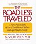 The Road Less Traveled: A New Psychology of Love, Traditional Values and Spiritual Growth