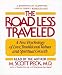 Books : The Road Less Traveled: A New Psychology of Love, Traditional Values and Spiritual Growth
