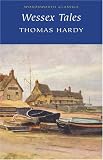 Wessex Tales (Wordsworth Classics)