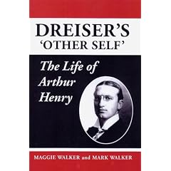 Dreiser's 'Other Self': The Life of Arthur Henry