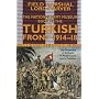 The National Army Museum Book of the Turkish Front 1914-18: The Campaigns at Gallipoli, in Mesopotamia and in Palestine (Pan Grand Strategy Series)