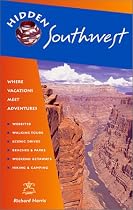 Hidden Southwest: Including Arizona, New Mexico, Southern Utah & Southwest Colorado (Hidden Southwest, 6th ed)