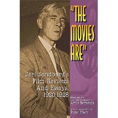 The Movies Are: Carl Snadburg's Film Reviews and Essays, 1920-1928