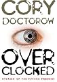 Overclocked: Stories of the Future Present