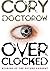 Overclocked: Stories of the Future Present