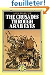 The Crusades Through Arab Eyes