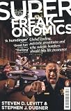 Superfreakonomics: Global Cooling, Patriotic Prostitutes and Why Suicide Bombers Should Buy Life Insurance