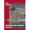 Bautechnik nach Lernfeldern f�r Zimmerer