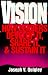Vision: How Leaders Develop It, Share It, and Sustain It