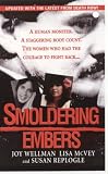 Smoldering Embers: The True Story of a Serial Murderer and Three Courageous Women
