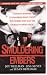 Smoldering Embers: The True Story of a Serial Murderer and Three Courageous Women